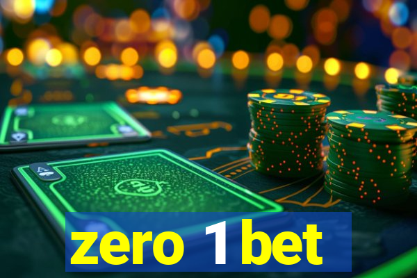 zero 1 bet